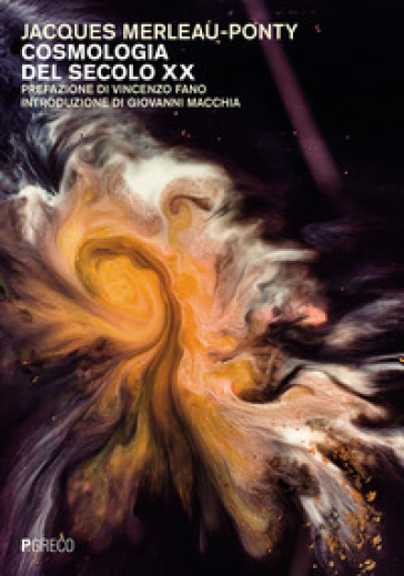 Cosmologia del XX secolo - Jacques Merleau Ponty - Libro - Mondadori Store