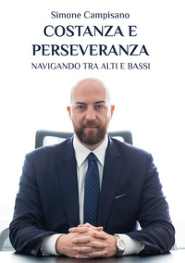 Costanza e perseveranza. Navigando tra alti e bassi