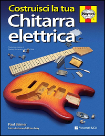 Costruisci la tua chitarra elettrica - Paul Balmer - Libro - Mondadori Store