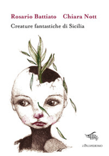 Creature fantastiche di Sicilia. Ediz. illustrata - Rosario Battiato