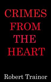 Crimes From the Heart