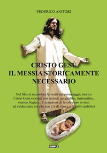 Cristo Gesù il Messia storicamente necessario