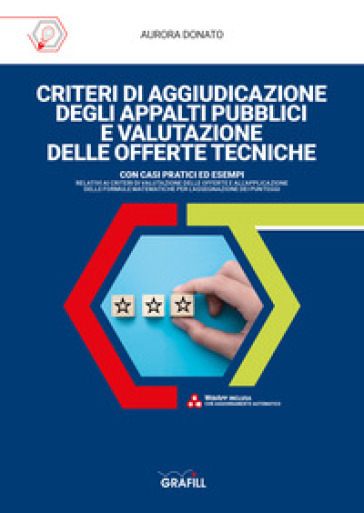 Criteri di aggiudicazione degli appalti pubblici e valutazione delle offerte tecniche. Con...