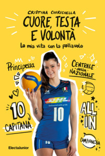 Cuore, testa e volontà. La mia vita con la pallavolo