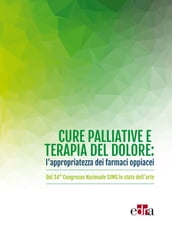 Cure palliative e terapia del dolore: l'appropriatezza dei farmaci oppiacei  - AA.VV. Artisti Vari - eBook - Mondadori Store
