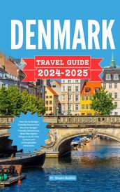 DENMARK TRAVEL GUIDE 2024-2025