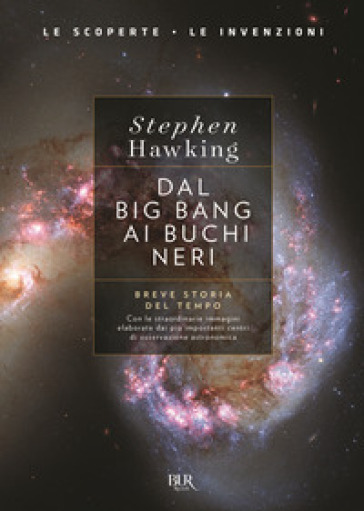 Dal big bang ai buchi neri. Breve storia del tempo. Ediz. deluxe - Stephen  Hawking - Libro - Mondadori Store
