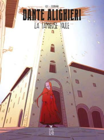 Dante Alighieri. La fangouse foule