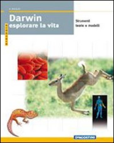 Darwin esplorare la vita. Con laboratorio natura. Con DVD. Per le Scuole superiori (2 vol.) - Richard Douglas - R. Douglas