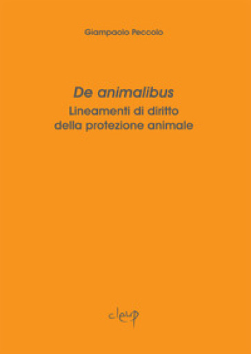 De animalibus. Lineamenti di diritto della protezione animale