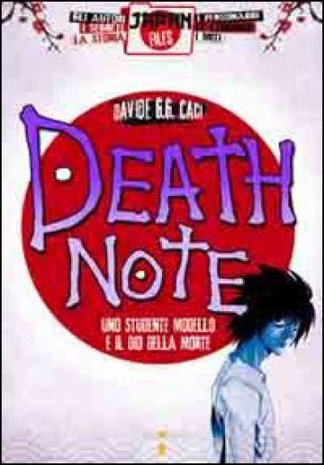 Death note. Uno studente modello e il dio della morte. Ediz. illustrata -  Davide G.G. Caci - Libro - Mondadori Store