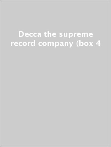 Decca the supreme record company (box 4 - - Mondadori Store