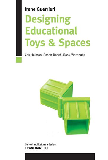 Designing Educational Toys & Spaces - Irene Guerrieri