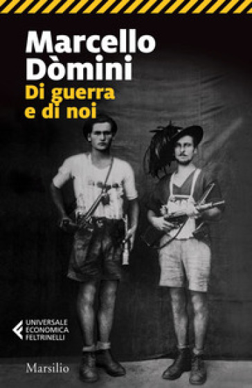 Di guerra e di noi - Marcello Domini - Libro - Mondadori Store
