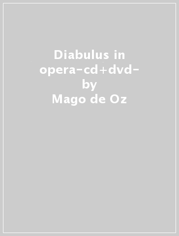 Diabulus in opera-cd+dvd- - Mago de Oz - Mondadori Store