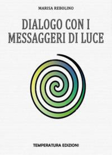 Dialogo con i Messaggeri di Luce