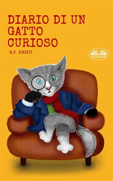 Diario Di Un Gatto Curioso - R.F. Kristi - eBook - Mondadori Store