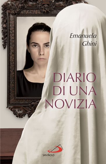 Diario di una novizia - Emanuela Ghini