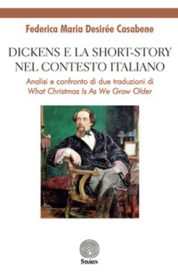 Dickens e la short-story nel contesto italiano. Analisi e confronto di due traduzioni di «...