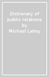 Dictionary of public relations