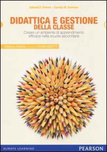 Didattica e gestione della classe. Creare un ambiente di apprendimento efficace nella scuo...