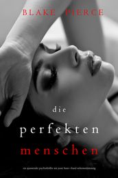 Die Perfekten Menschen (Ein spannender Psychothriller mit Jessie HuntBand Siebenundzwanzig)