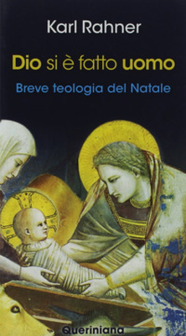 Dio si è fatto uomo. Breve teologia del Natale. Nuova ediz.