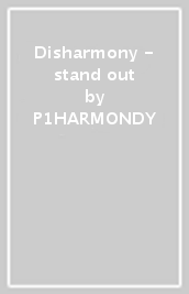 Disharmony - stand out