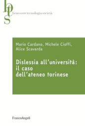Dislessia all'università: il caso dell'ateneo torinese - Mario Cardano, Michele  Cioffi, Alice Scavarda - Libro - Mondadori Store