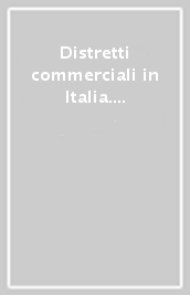 Distretti commerciali in Italia. Il Centergross un patrimonio che cresce