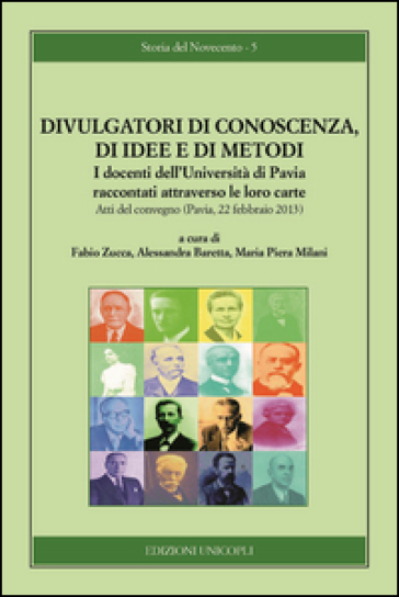 Divulgatori di conoscenza, di idee e di metodi. I docenti dell'Università di Pavia raccont...