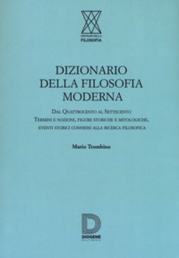 Dizionario della filosofia moderna - Mario Trombino