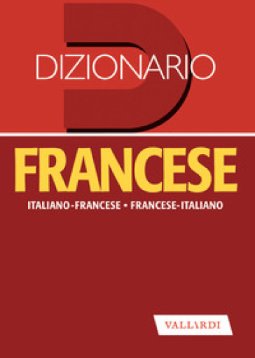 Dizionario francese. Italiano-francese, francese-italiano - - Libro -  Mondadori Store