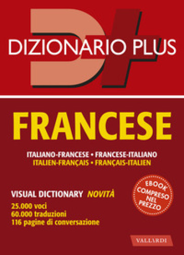 Dizionario francese plus. Italiano-francese, francese-italiano - Barbara  Besi Ellena, Véronique Gfeller - Libro - Mondadori Store