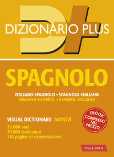 Dizionario spagnolo plus. Italiano-spagnolo, spagnolo-italiano - - Libro -  Mondadori Store