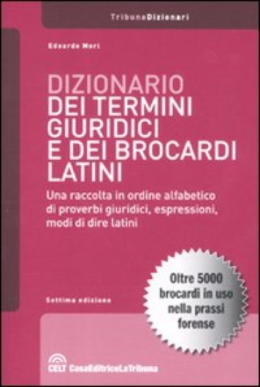 Dizionario dei termini giuridici e dei brocardi latini - Edoardo Mori -  Libro - Mondadori Store