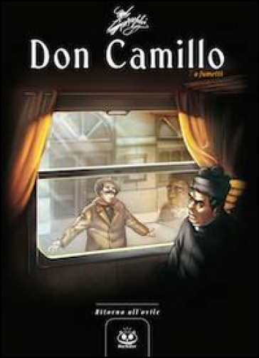 Don Camillo a fumetti. Vol. 2: Ritorno all'ovile - Davide Barzi - Silvia Lombardi - Alessandro Mainardi