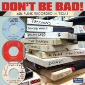 Don t be bad! 60s punk recorded in texas