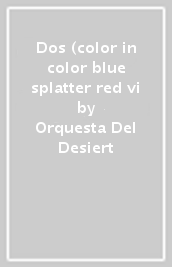 Dos (color in color blue splatter red vi