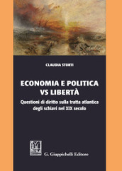 Economia e politica vs libertà. Questioni di diritto sulla tratta atlantica degli schiavi nel XIX secolo