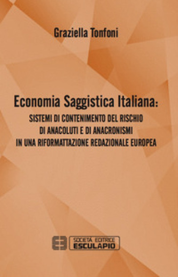 Economia saggistica italiana. Sistemi di contenimento del rischio di anacoluti e di anacro...