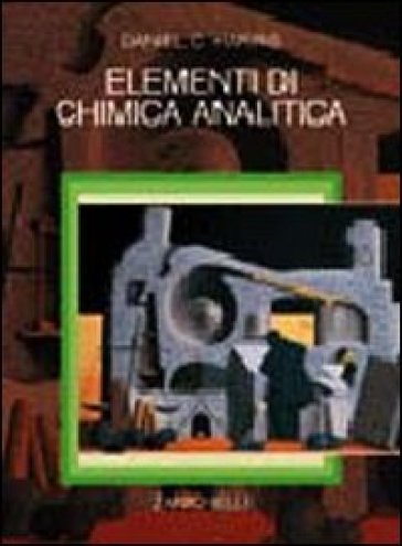 Elementi di chimica analitica - Daniel C. Harris - Libro - Mondadori Store