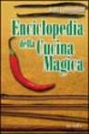 Enciclopedia della cucina magica - Scott Cunningham - Libro - Mondadori  Store