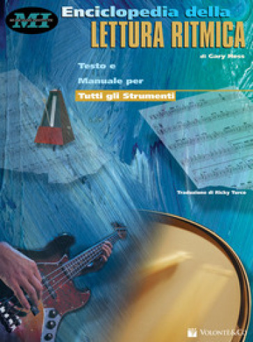 Enciclopedia della lettura ritmica. Testo e manuale per tutti gli strumenti  - Gary Hess - Libro - Mondadori Store