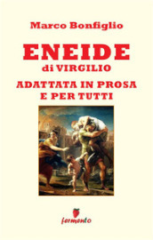 Eneide in prosa e per tutti. Nuova ediz. - Publio Virgilio Marone - Libro -  Mondadori Store
