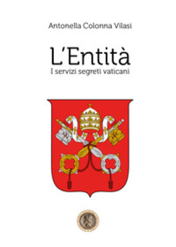 L'Entità. I servizi segreti vaticani