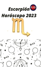 Escorpión Horóscopo 2023