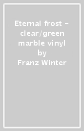 Eternal frost - clear/green marble vinyl