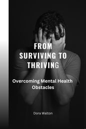 FROM SURVIVING TO THRIVING