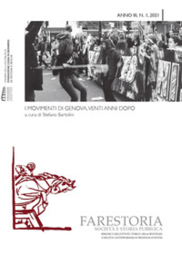 Farestoria (2021). Vol. 1: I movimenti di Genova, venti anni dopo